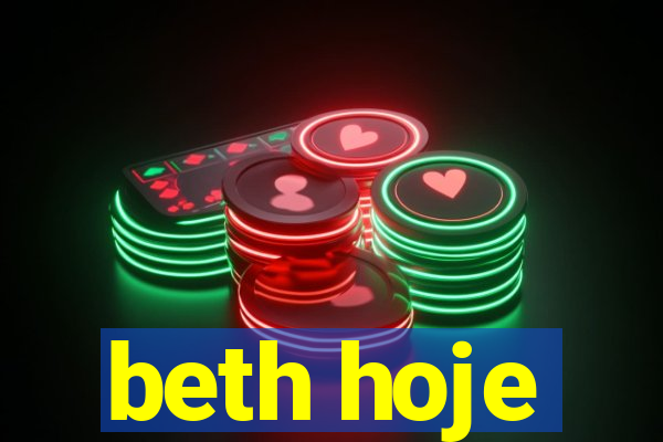 beth hoje